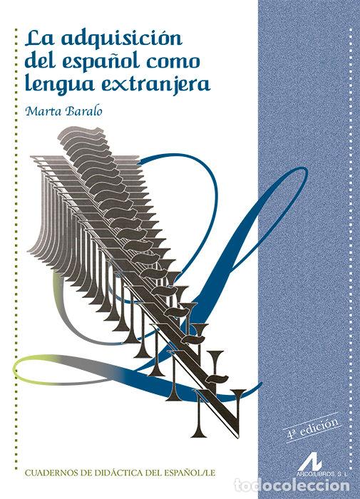 Libros: ADQUISICION ESPA&Ntilde;OL LENGUA EXTRANJERA - BARALO, MARTA