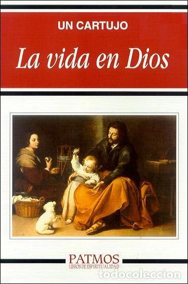 Libros: VIDA EN DIOS, LA - UN CARTUJO