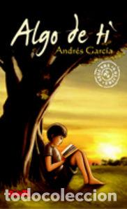 Libros: ALGO DE TI 2&ordf;ED - GARCIA CARRION, ANDRES