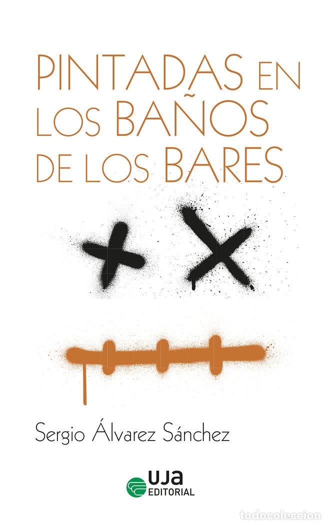 Livres: PINTADA EN LOS BA&Ntilde;OS DE LOS BARES - ALVAREZ SANCHEZ, SERGIO