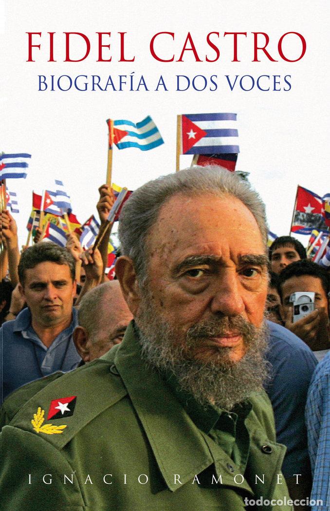 Libri: FIDEL CASTRO BIOGRAFIA A DOS VECES N/E - RAMONET, IGNACIO