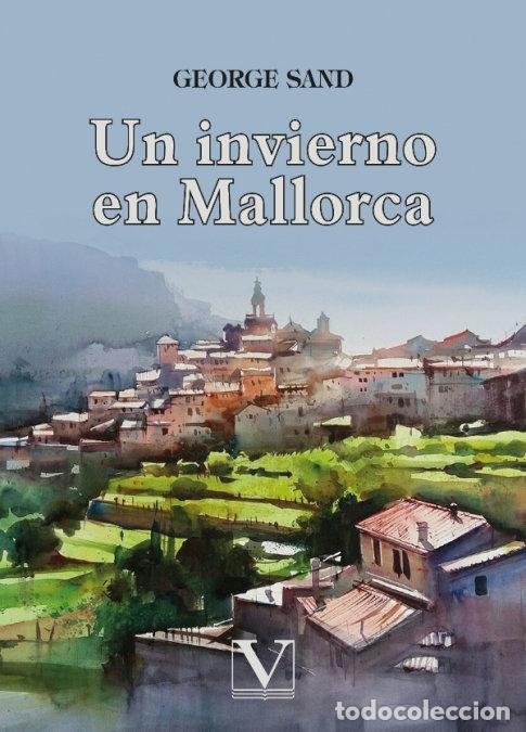 Libros: UN INVIERNO EN MALLORCA - SAND, GEORGE