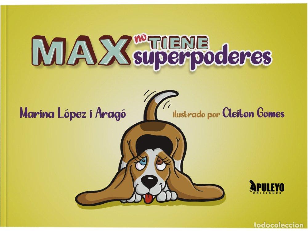 Libri: MAX NO TIENE SUPERPODERES - LOPEZ I ARAGO, MARINA