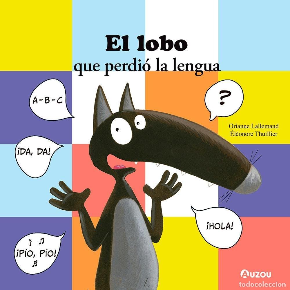 Libri: EL LOBO QUE PERDIO SU LENGUA - LALLEMAND, ORIANNE