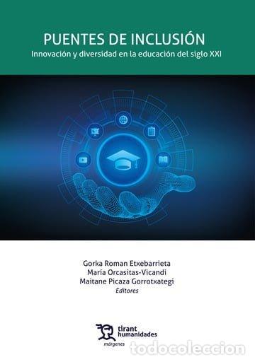 Libri: PUENTES DE INCLUSION INNOVACION Y DIVERSIDAD EN LA EDUCACIO - ROMAN ETXEBARRIETA, GORKA