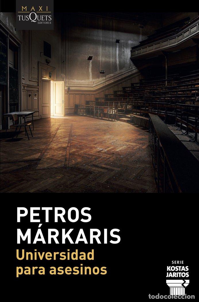 Libros: UNIVERSIDAD PARA ASESINOS - PETROS MARKARIS