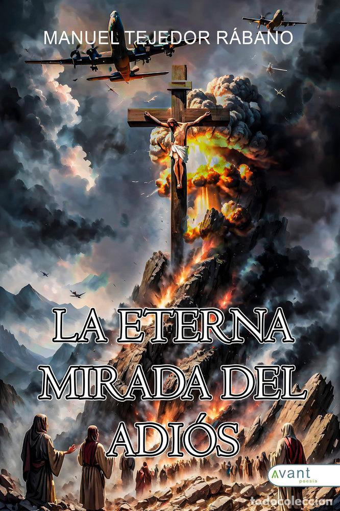 books: LA ETERNA MIRADA DEL ADIOS - TEJEDOR RABANO, MANUEL