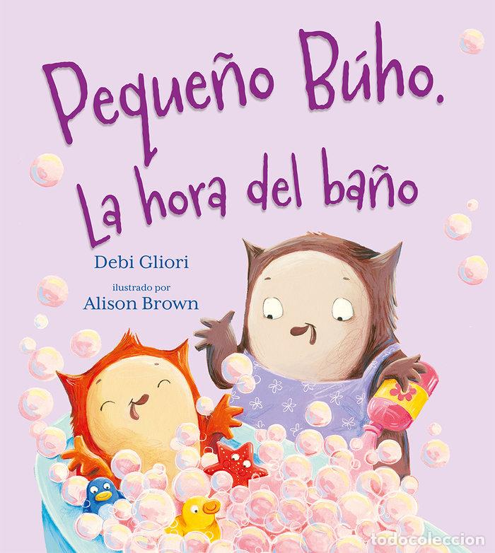 Libros: EL PEQUE&Ntilde;O BUHO LA HORA DEL BA&Ntilde;O - GLIORI, DEBI