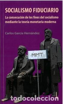 Libros: SOCIALISMO FIDUCIARIO - GARCIA HERNANDEZ, CARLOS