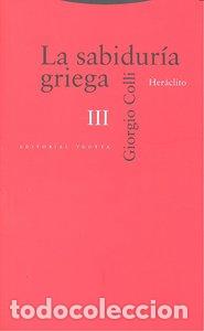 Libros: SABIDURIA GRIEGA, LA (III) HERACLITO - COLLI, GIORGIO