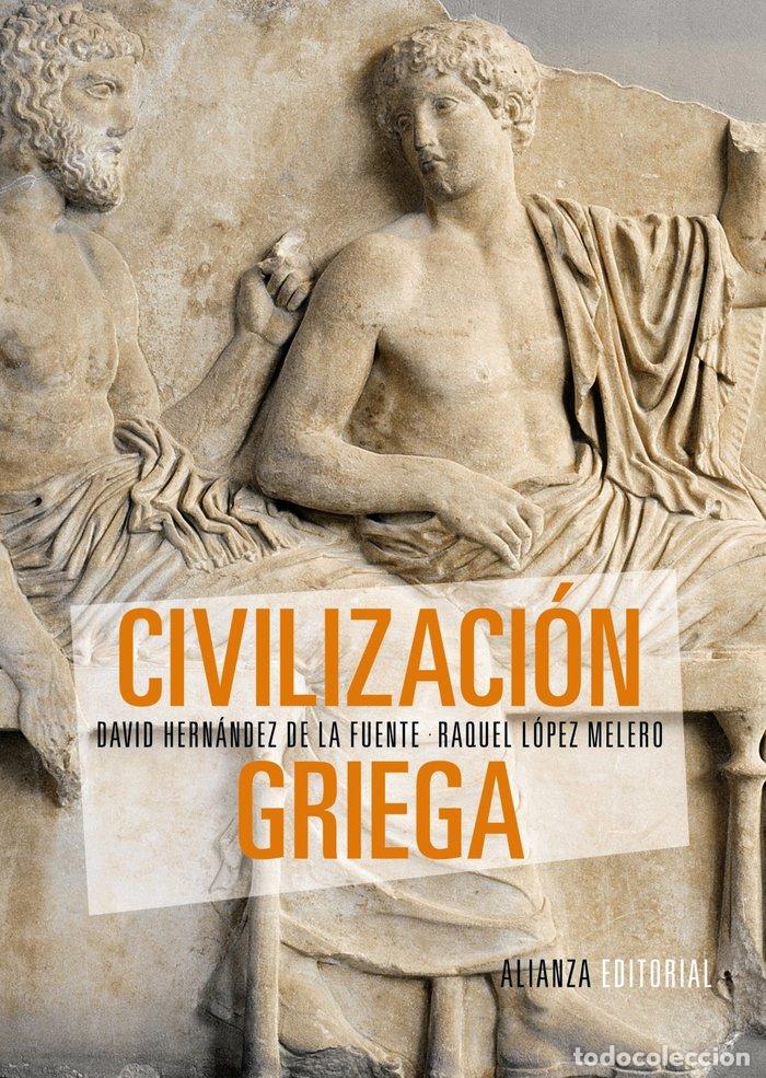 Livres: CIVILIZACION GRIEGA - HERNANDEZ DE LA FUENTE, DAVID