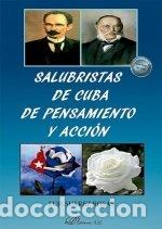 Livres: SALUBRISTAS DE CUBA DE PENSAMIENTO Y ACCION - SUAREZ ROSAS, LUIS