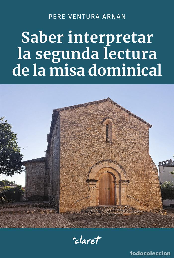 Livres: SABER INTERPRETAR LA SEGUNDA LECTURA DE LA MISA DOMINICAL - VENTURA ARNAN, PERE