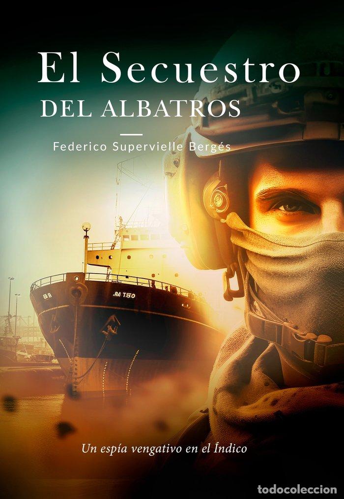 Livres: EL SECUESTRO DEL ALBATROS - SUPERVIELLE BERGES, FEDERICO