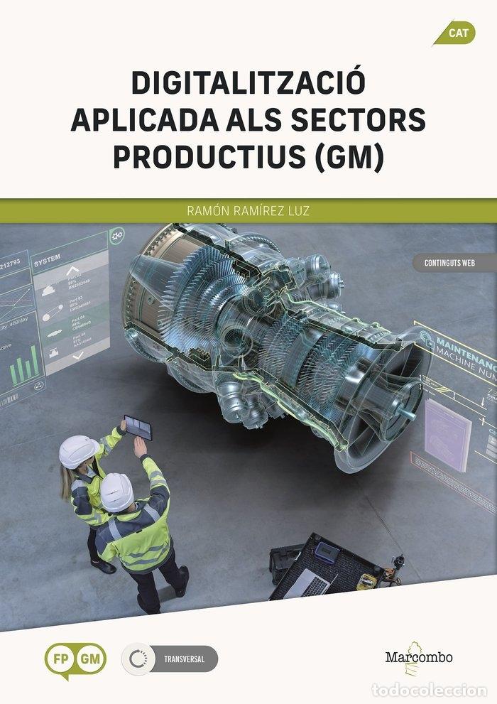 Libros: DIGITALITZACIO APLICADA ALS SECTORS PRODUCTIUS (GM) - RAMIREZ LUZ, RAMON