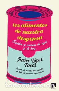 Libros: ALIMENTOS DE NUESTRA DESPENSA,LOS - LOPEZ FACAL, JAVIER