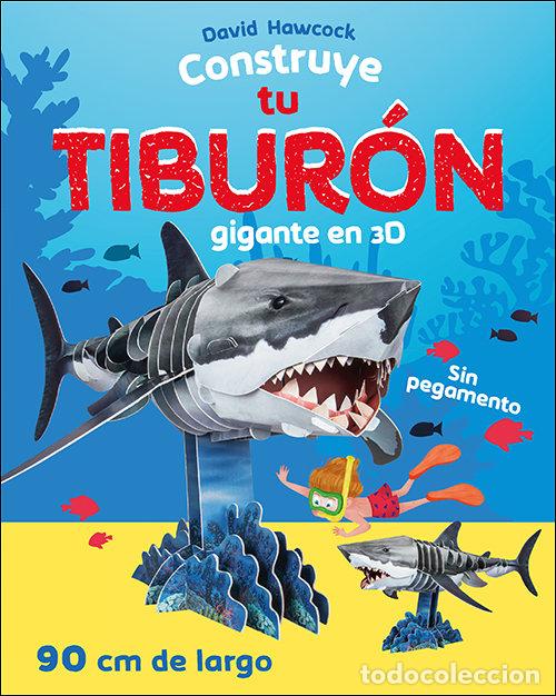 Libros: CONSTRUYE TU TIBURON GIGANTE EN 3D - AA.VV