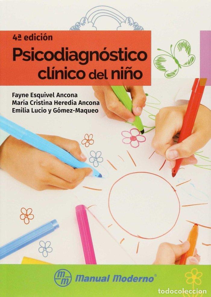 Libros: PSICODIAGNOSTICO CLINICO DEL NI&Ntilde;O - ESQUIVEL ANCONA, FAYNE