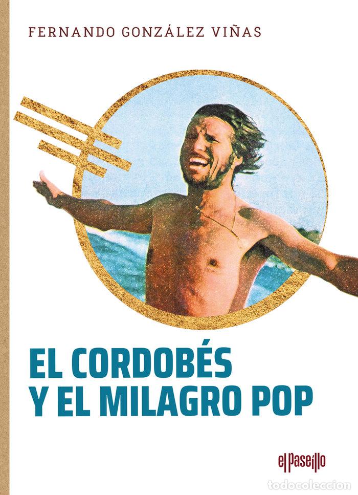 Libros: CORDOBES Y EL MILAGRO POP,EL - GONZALEZ VI&Ntilde;AS, FERNANDO
