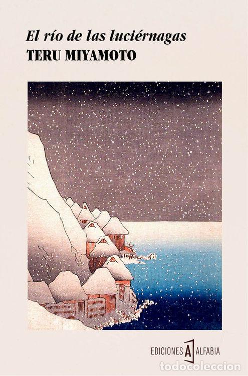 Libros: RIO DE LAS LUCIERNAGAS,EL - MIYAMOTO, TERU