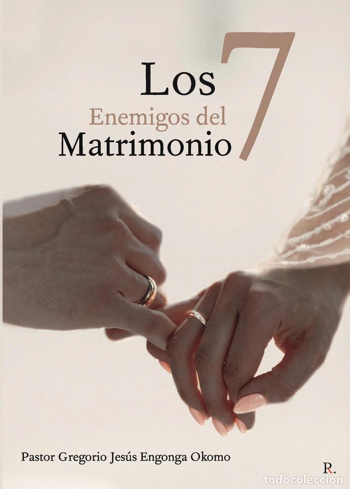 Libros: LOS 7 ENEMIGOS DEL MATRIMONIO - ENGONGA OKOMO, PASTOR GREGORIO JESUS