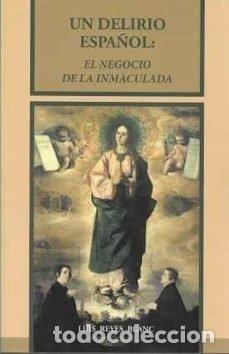 Libros: UN DELIRIO ESPA&Ntilde;OL - REYES BLANC, LUIS