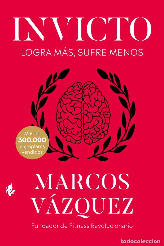 Libros: INVICTO LOGRA MAS SUFRE MENOS - VAZQUEZ, MARCOS
