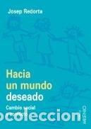 Libros: HACIA UN MUNDO DESEADO - REDORTA LORENTE, JOSEP