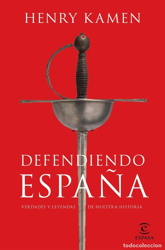 Livres: DEFENDIENDO ESPA&Ntilde;A - HENRY KAMEN