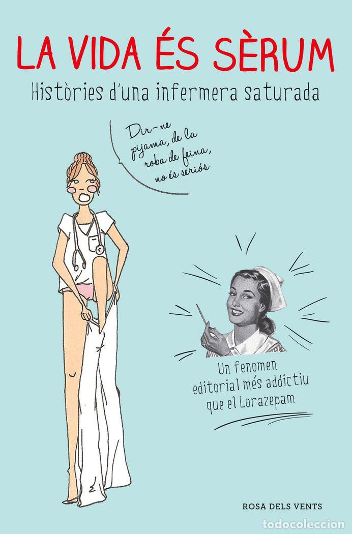 B&uuml;cher: VIDA ES SERUM,LA - ENFERMERA SATURADA