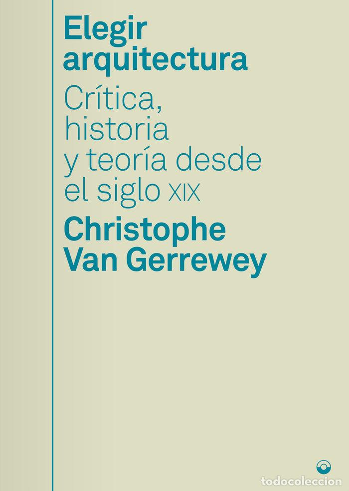 B&uuml;cher: ELEGIR ARQUITECTURA - VAN GERREWAY, CHRISTOPHE
