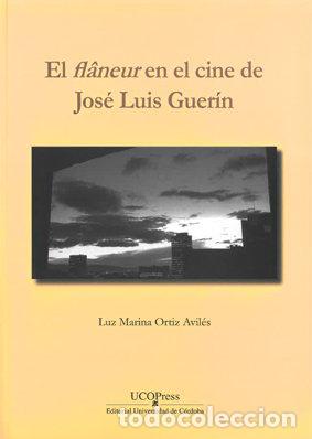 Libros: FLANEUR EN EL CINE DE JOSE LUIS GUERIN,EL - LUZ MARINA ORTIZ AVILES