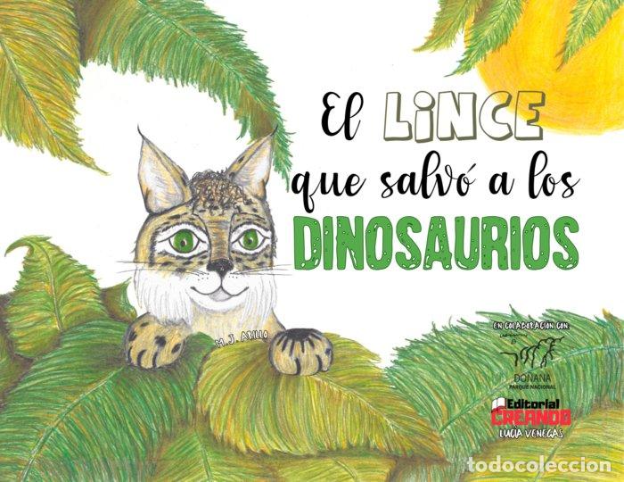 Libros: EL LINCE QUE SALVO A LOS DINOSAURIOS - VENEGAS, LUCIA