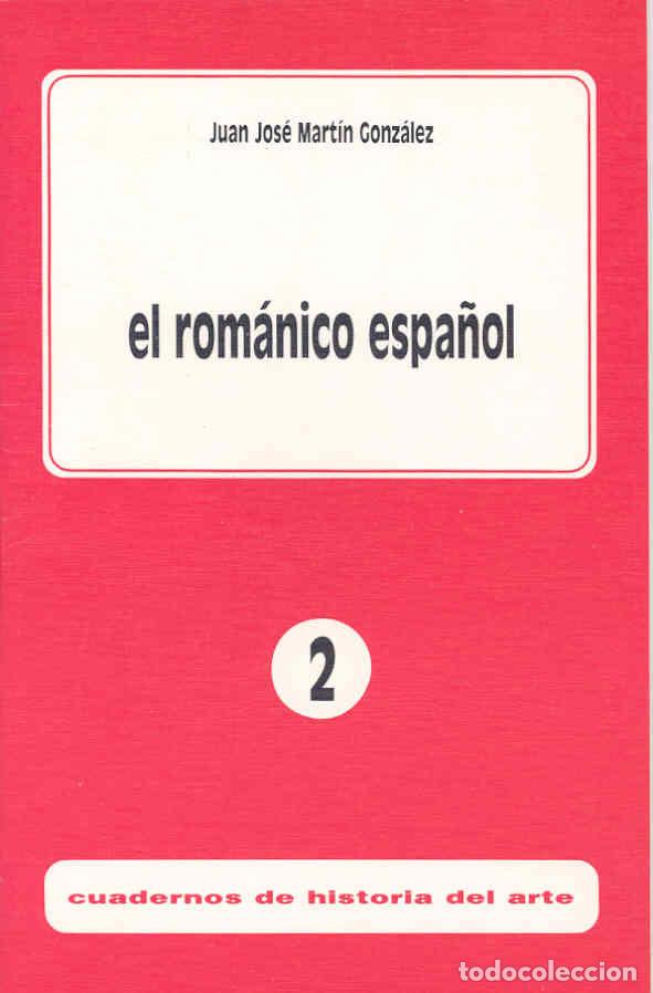 books: EL ROMANICO ESPA&Ntilde;OL - MARTIN GONZALEZ, JUAN JOSE