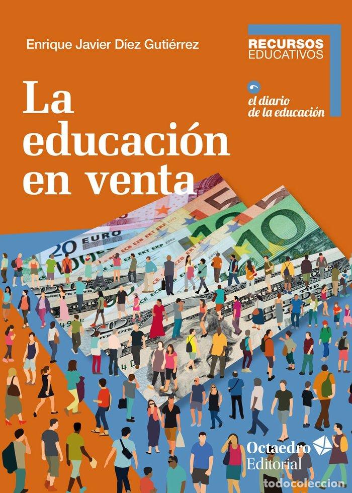Livres: EDUCACION EN VENTA,LA - DIEZ GUTIERREZ, ENRIQUE JAVIER