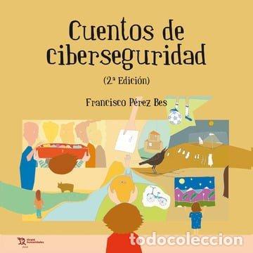 Livres: CUENTOS DE CIBERSEGURIDAD 2&ordf; EDICION - PEREZ BES, FRANCISCO