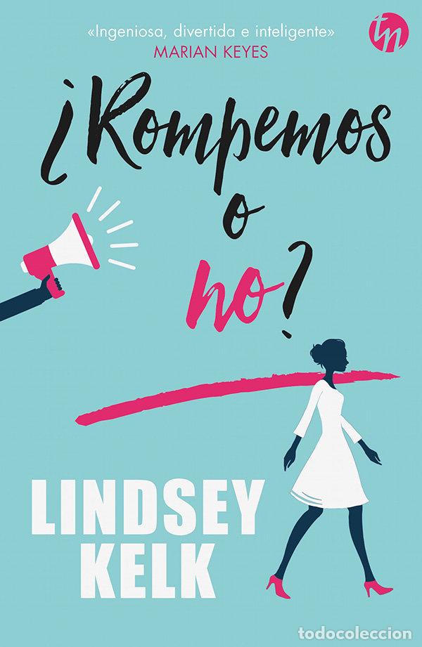 Libros: ROMPEMOS O NO - KELK, LINDSEY