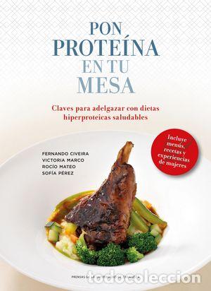 Libri: PON PROTEINA EN TU MESA: CLAVES PARA ADELGAZAR CON DIETAS HI - CIVEIRA, FERNANDO