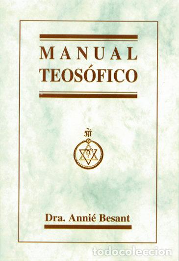 Libri: MANUAL TEOSOFICO - BESANT, ANNIE, DRA.
