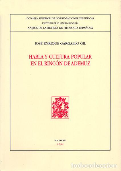 Libri: HABLA Y CULTURA POPULAR EN EL RINCON DE ADEMUZ - GARGALLO GIL, JOSE ENRIQUE