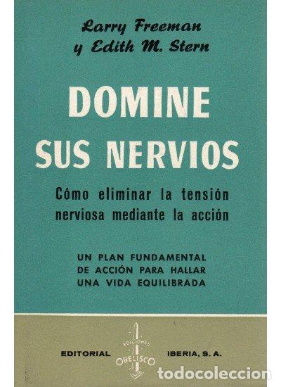 Livros: DOMINE SUS NERVIOS-T - FREEMAN-STERN