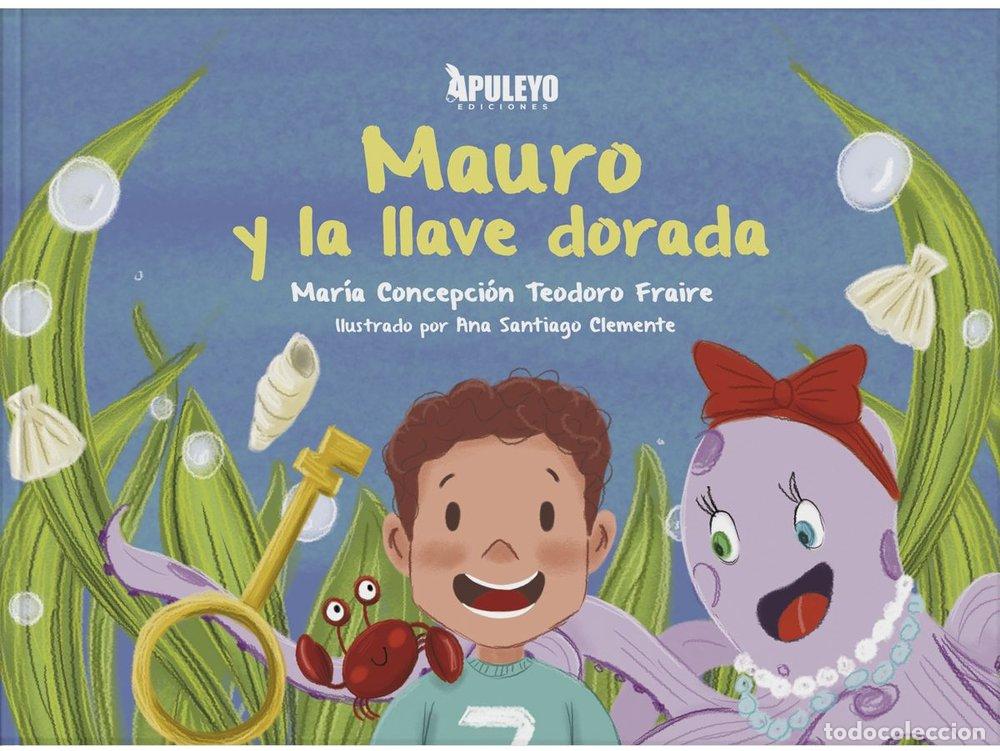 Libri: MAURO Y LA LLAVE DORADA - TEODORO FRAIRE, MARIA CONCEPCION