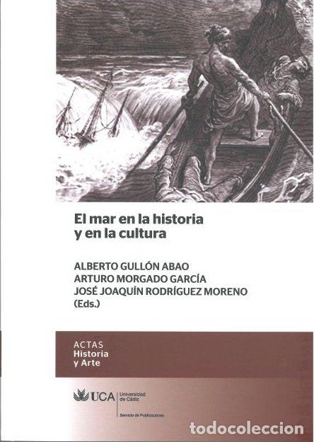 Libros: MAR EN LA HISTORIA Y EN LA CULTURA,EL - MORGADO GARCIA, ARTURO