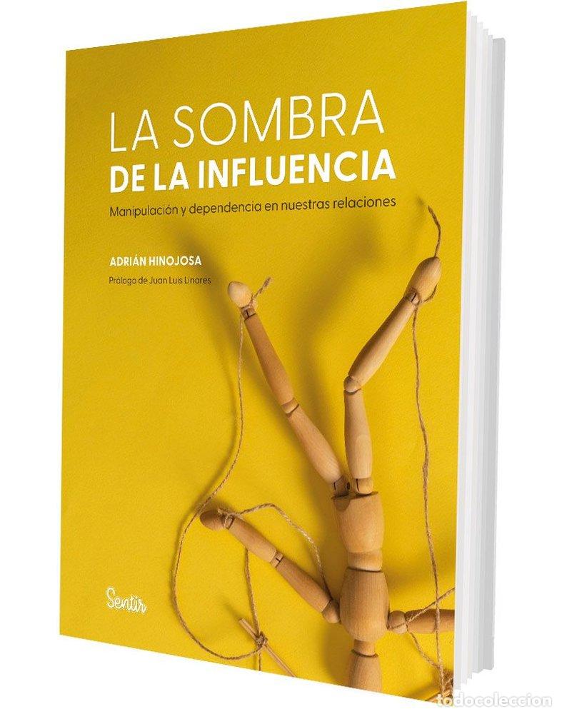 Libros: LA SOMBRA DE LA INFLUENCIA - ADRIAN HINOJOSA