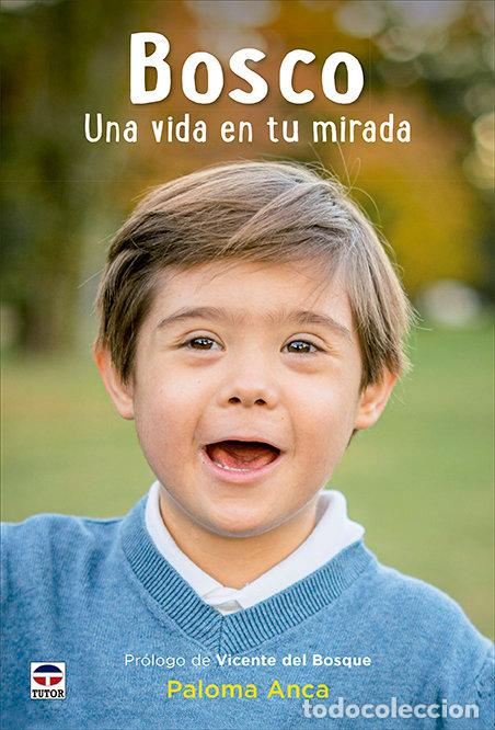 Livres: BOSCO UNA VIDA EN TU MIRADA - ANCA, PALOMA