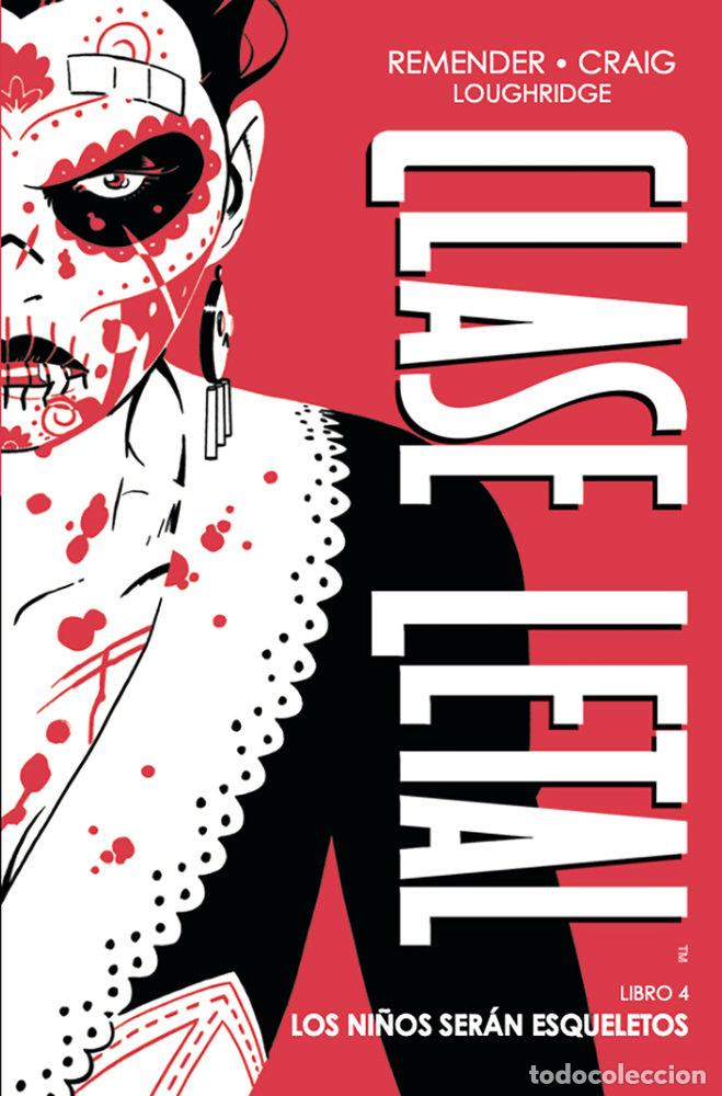 Livres: CLASE LETAL EDICION DE LUJO 4 LOS NI&Ntilde;OS SERAN ESQUELETOS - RICK REMENDER