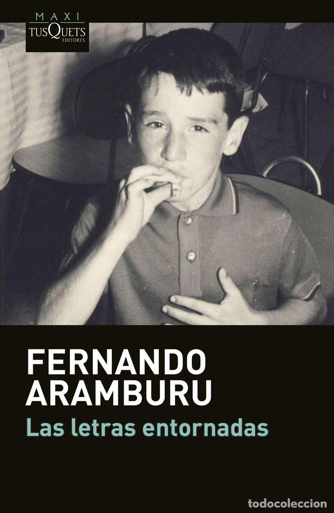 Libros: LETRAS ENTORNADAS,LAS - ARAMBURU, FERNANDO