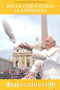 Libros: NO OS DEJEIS ROBAR LA ESPERANZA - PAPA FRANCISCO