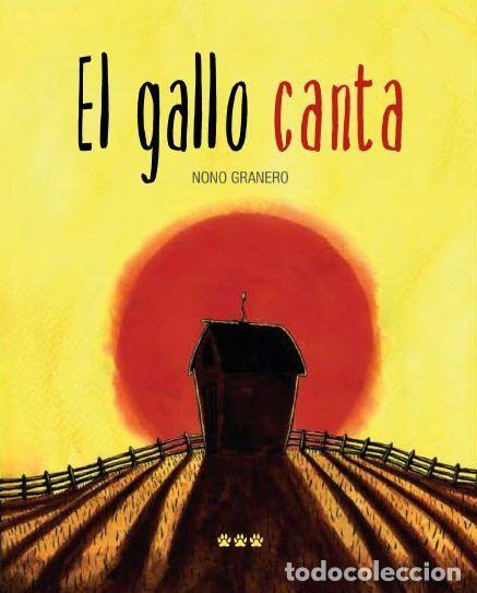 Livres: GALLO CANTA,EL - GRANERO MOYA, NONO