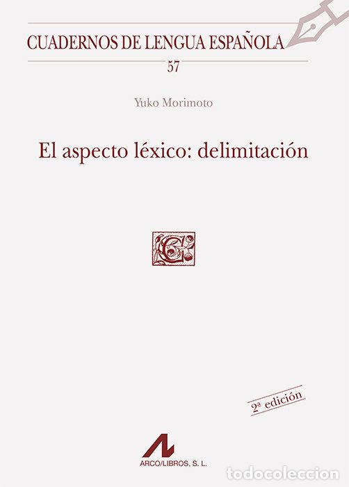 Livres: ASPECTO LEXICO,EL DELIMITACION (C CUADRADO) - MORIMOTO, YUKO
